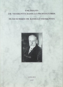Emlkezs Dr. Vidakovits Kamill professzorra