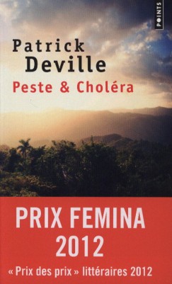 Patrick Deville - Peste & cholra