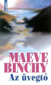 Maeve Binchy - Az üvegtó