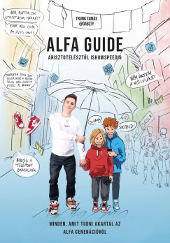 Alfa Guide - Minden, amit tudni akartl az alfa genercirl