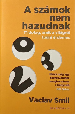 Vaclav Smil - A számok nem hazudnak
