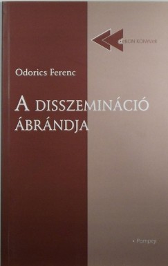Odorics Ferenc - A disszeminci brndja