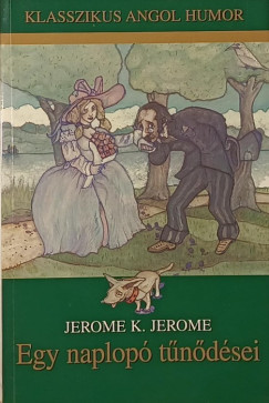 Jerome Klapka Jerome - Egy napl tndsei