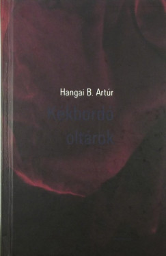 Hangai B. Artr - Kkbord oltrok (dediklt pldny)