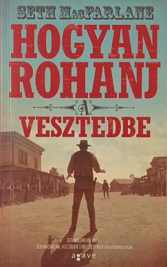 Hogyan rohanj a vesztedbe