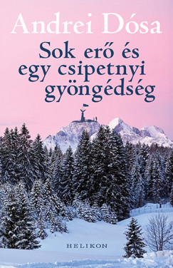 Andrei Dsa - Sok er s egy csipetnyi gyngdsg
