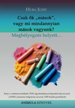 Csak k msok, vagy mi mindannyian msok vagyunk?