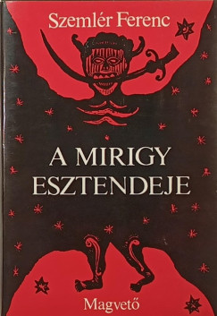 A mirigy esztendeje
