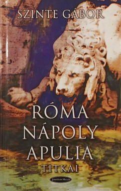 R�ma - N�poly - Apulia titkai