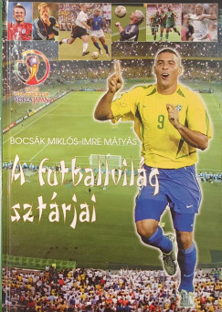 A futballvil�g szt�rjai