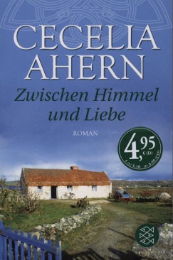 Cecelia Ahern - Zwischen Himmel und Liebe