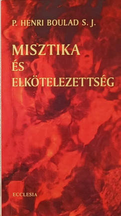 Henri Boulad Sj - Misztika s elktelezettsg