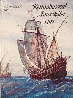 Kolumbusszal Amerikba 1492