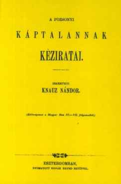 A pozsonyi kptalannak kziratai - Codices manuscripti capituli Posoniensis