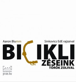 Aaron Blumm - Biciklizseink Trk Zolival