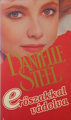 Danielle Steel - Er�szakkal v�dolva