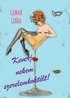 Lamar Linda - Keverj nekem szerelemkoktlt!