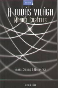 Manuel Castells - A tuds vilga