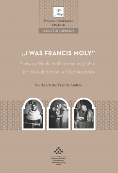 I was Francis Moly