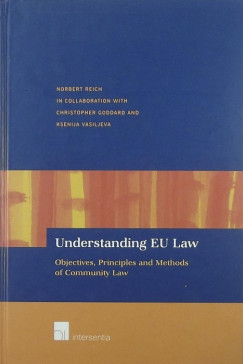 Christopher Goddard - Norbert Reich - Ksenija Vasiljeva - Understanding EU Law