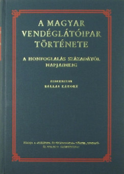 A magyar vendgltipar trtnete (reprint)