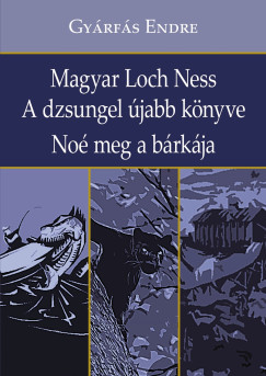 Magyar Loch Ness - A dzsungel jabb knyve - No meg a brkja