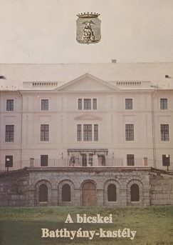 A bicskei Batthy�ny-kast�ly