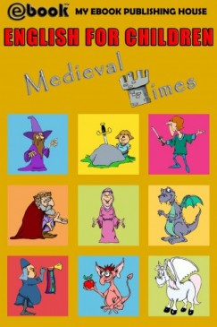 My Ebook Publishing House - English for Children - Medieval Times