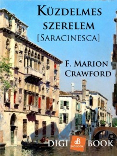 Crawford F. Marion - Kzdelmes szerelem (Saracinesca)