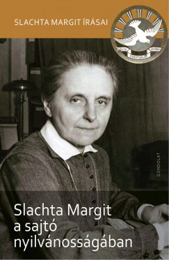 Slachta Margit a sajt nyilvnossgban
