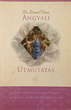 Doreen Virtue - Angyali tmutats