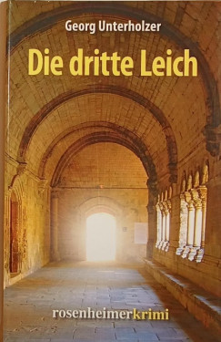 Georg Unterholzner - Die dritte Leich