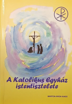 A katolikus egyh�z istentisztelete