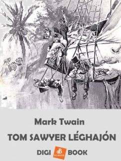 Könyvborító: Tom Sawyer léghajón - ordinaryshow.com