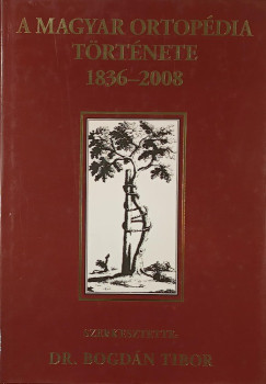 A magyar ortopdia trtnete1836-2008