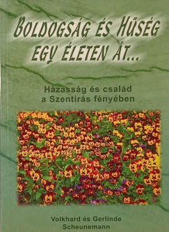Boldogs�g �s h�s�g egy �leten �t...