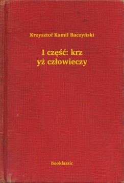I cz��: krzy� cz�owieczy