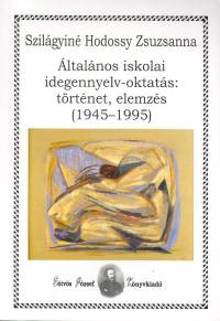 ltalnos iskolai idegennyelv-oktats: trtnet, elemzs (1945-1995)