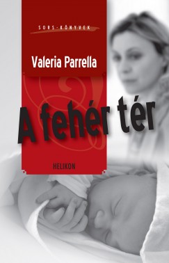 Valeria Parrella - A fehr tr