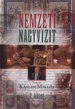 Ksler Mikls   (Szerk.) - Nemzeti nagyvizit 2.ktet