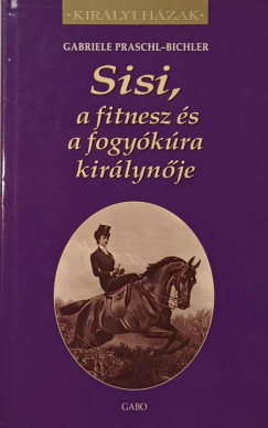 Sisi, a fitnesz s a fogykra kirlynje