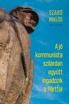 A j� kommunista szil�rdan egy�tt ingadozik a P�rttal