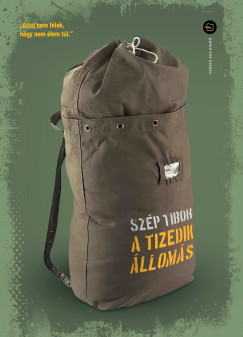 Szép Tibor - A tizedik állomás