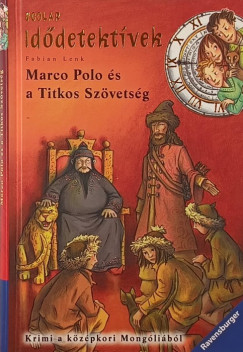 Id�detekt�vek 2. - Marco Polo �s a Titkos Sz�vets�g