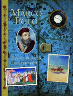 Marco Polo - Tvoli vilgok felfedezje