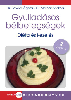 Dr. Kovács Ágota - Gyulladásos bélbetegségek - Diéta és kezelés - 2. kiadás