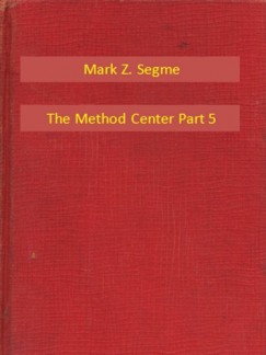 Mark Z. Segme - The Method Center Part 5