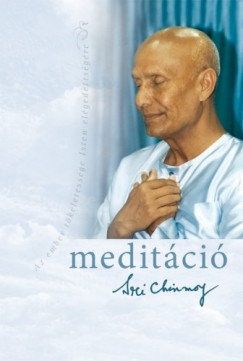 Sri Chinmoy - Meditci