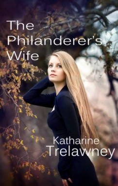 Katharine Trelawney - The Philanderers Wife