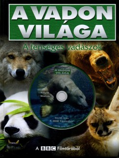 A vadon vilga - A fensges vadszok + DVD